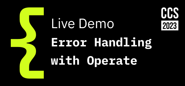 CCS Live Demo Error Handling with Operate