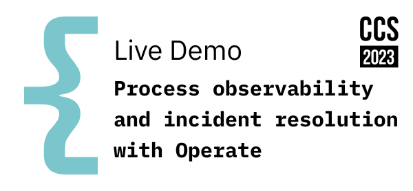 CCS Live Demo Process observability and incident resolution with Operate